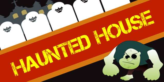 Haunted House