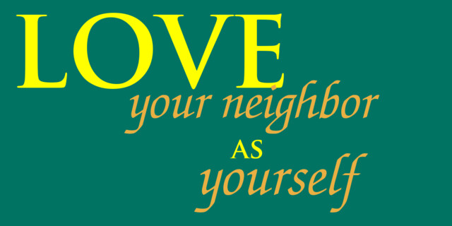 Love Your Neighbor